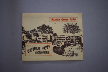 Booklets, Collett, Bain and Gaspar, Printers, 1 Heatherlie Homes Building Appeal 1979 .2  Heatherlie Warrnambool, 1979, 1981
