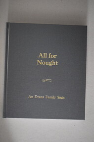 Book, All for Nought an Evans family saga, 2018