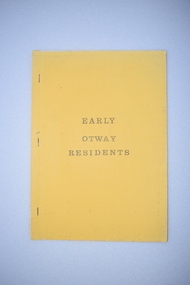 Booklet, David Pitt and Perce Hampshire, Early Otway residents, 1989