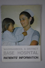 Booklet, Warrnambool & District Base Hospital Patients' information, C1970