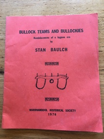 Booklet, Stan Baulch, BullockTeams and Bullockies, 1976