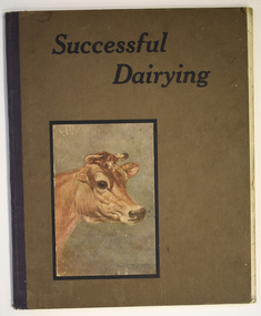 Book, The Nightingale Supply Company Limited, Sydney, Successful Dairy Farming in Australia, c.1930