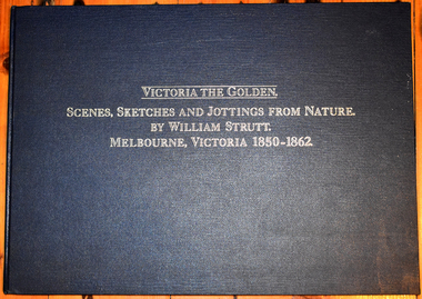 Book, William Strutt et al, Victoria The Golden - Scenes, Sketches and Jottings from Nature, 1980