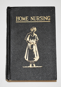 Book, W. Howard James, Home Nursing, 1923