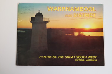 Booklet - Tourist Booklet, Warrnambool Chamber of Commerce and Industry, Warrnambool and District - Centre of the Great South West, Victoria, Australia, c. 1970