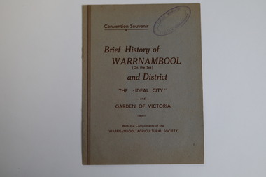 Booklet - Convention Souvenir, Kaye & Son, Printers, Brief History of Warrnambool (On the Sea) and District, 1949-1950