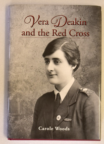 Book, Carole Woods, Vera Deakin and the Red Cross, 2020