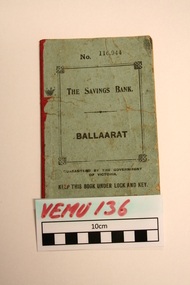 State Savings Bank book 1911 Ballaarat branch. no. 116944, Date used from 1911 till 1933