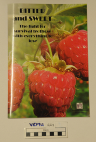 Book, Bitter and Sweet - The fight for survival by those with everything to lose by Monbulk Historical Society, 2016