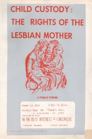 Poster, Child custody : the rights of the lesbian mother : public forum : Friday 16th November 1979, 1979
