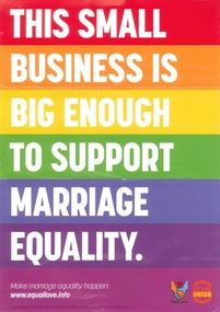 Poster, Victorian Trades Hall Council, This small business is big enough to support marriage equality : Make marriage equality happen : www.equallove.info, [2017]