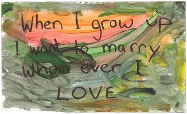 Placard, 'When I grow up I want to marry whom ever I love'