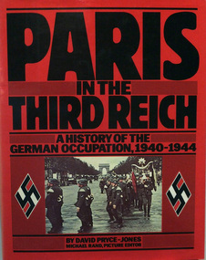 Book, PARIS IN THE THIRD REICH. A History of the German Occupation 1940-1944
