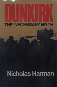 Book, DUNKIRK -  THE NECESSARY MYTH