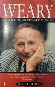 Book, BOOK: Weary - The life of Sir Edward Dunlop