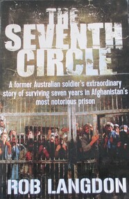 Book, BOOK: The Seventh Circle; A former Australian Soldier's extraodinary story of surviving seven years in Afghanistan's most notorious prison