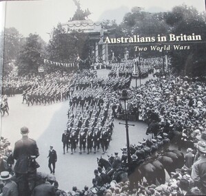 Book, BOOK: Australians in Britain - Two World Wars