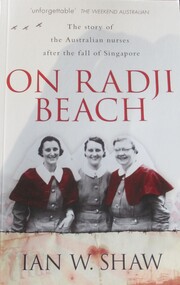 Book, BOOK: On Radji Beach - The story of the Australian Nurses after the fall of Singapore