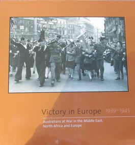 Book, BOOK: Victory in Europe 1939-1945 - Australians at War in the Middle East, North Africa and Europe