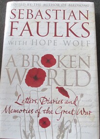 Book, BOOK: A Broken World - Letters, Diaries and memories of the Great War