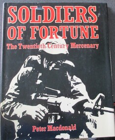 Book, BOOK: Soldiers of Fortune - The Twentieth Century Mercenary
