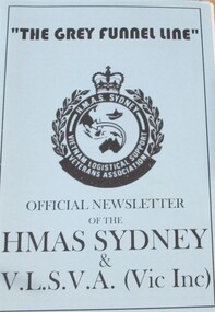 Booklet, BOOKLET: The Grey Funnel Line - Official Newsletter of the H.M.A.S Sydney & V.L.S.V.A