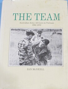 Book, BOOK: The Team - Australian Army Advisers in Vietnam 1962-1972