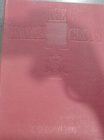 Book, BOOK: The Bronze Cross - A tribute to those who won the supreme award for Valour in the years 1940-45