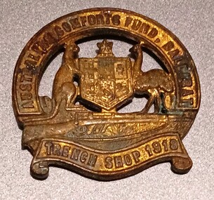 Badge - Australian Comforts Fund, Ballarat "Trench Shop" 1918, Comfort Fund Ballarat 1918