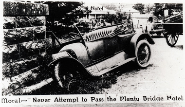 Photograph, Moral - "Never attempt to pass the Plenty Bridge Hotel"