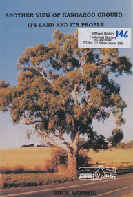 Book, Mick Woiwod, Another view of Kangaroo Ground : its land &​ its people /​ Mick Woiwod, 2009