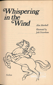 Book, Alan Marshall (1902-1984), Whispering in the wind : by Alan Marshall ; illustrated by Jack Newnham, 1969