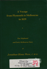 Book, A voyage from Plymouth to Melbourne in 1839 : the shipboard and early Melbourne diary of Jonathan Binns Were, 1964