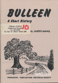 Book, Judith Leaney, Bulleen, a short history /​ by Judith Leaney ; illustrated by Irvine Green, 1991c