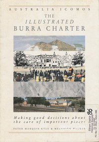 Book, Peter Marquis-Kyle et al, The illustrated Burra Charter : making good decisions about the care of important places /​ Peter Marquis-Kyle &​ Meredith Walker, 1992