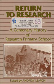 Book, Hargreen Publishing, Return to Research : a centenary history of Research Primary School /​ edited by Andrew Lemon, 1989