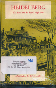 Book, Melbourne University Press, Heidelberg: The Land and its People 1838-1900 by Donald S. Garden, 1972