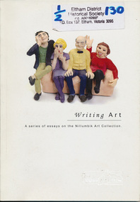 Book, Chris Marks, Writing art : a series of essays on the Nillumbik Art Collection. / Chris Marks, 2006
