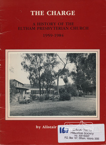 Book, Alistair Knox 1912-1986, The Charge: A History of the Eltham Presbyterian Church 1959-1984 by Alistair Knox, 1984