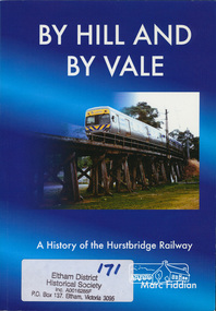Book, Raccoon Tail Books, By Hill and by Vale: a history of Hurstbridge line by Marc Fiddian, 2012