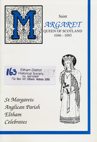 Book, Jenny Heath, Saint Margaret, Queen of Scotland; a history of Saint Margaret and Saint Margaret's Anglican Church, Eltham written and edited by Jenny Heath, 1994c