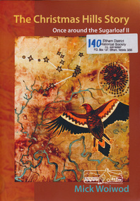 Book, Mick Woiwod, The Christmas Hills story : once around the Sugarloaf II /​ Mick Woiwod, 2010