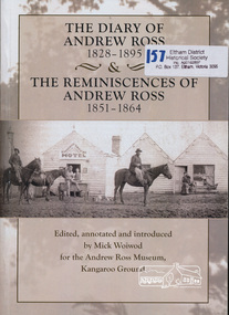 Book, Tarcoola Press, The Diary of Andrew Ross 1828-1895 & The Reminiscences of Andrew Ross 1851-1864 edited by Mick Woiwod, 2011
