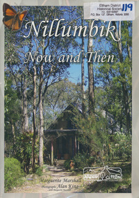 Book, Marguerite Marshall, Nillumbik now and then /​ Marguerite Marshall; photographs Alan King with Marguerite Marshall, 2008