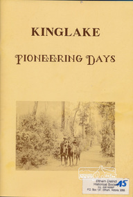 Book, Deidre G. Hawkins, Kinglake pioneering days /​ Deidre G. Hawkins, Editor, 1991c