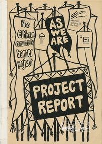 Book, Jacky Talbot, The banner habits of the Eltham tribes : Eltham Shire "as we are" Community Banner Project report /​ by Jacky Talbot, 1987