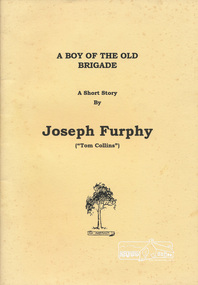 Book, Joseph Furphy (1843-1912), A boy of the old brigade : a short story /​ by Joseph Furphy ("Tom Collins") ; with introduction and notes by John Barnes, 1996