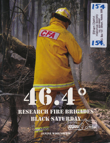Book, 46.4º - Research Fire Brigades - Black Saturday by Janine Woolnough, 2009