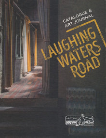 Book, Shire of Nillumbik, Laughing Waters Road - Catalogue & Art Journal, 2016