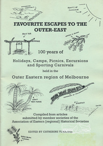 Book, Association of Eastern Historical Societies, Favourite Escapes to the Outer-East edited by Catherine Turnbull, 2002